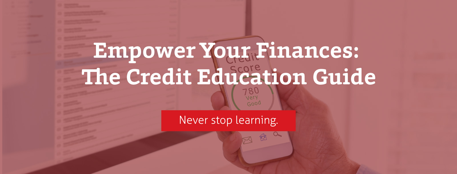 Empower Your Finances: The Credit Education Guide